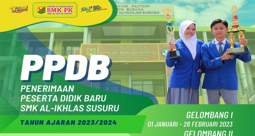 RESMI DIBUKA, Pendaftaran dan Penerimaan Peserta Didik Baru Tahun 2023/2024 SMK Al-Ikhlas Susuru